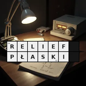 Hasło krzyżówkowe rodzaj reliefu w którym płaskorzeźba wystaje ponad powierzchnię podłoża na wysokość mniejszą niż połowa całkowitej wysokości przedstawienia - relief płaski – rozwiązanie, synonimy, podpowiedzi i definicje krzyżówkowe